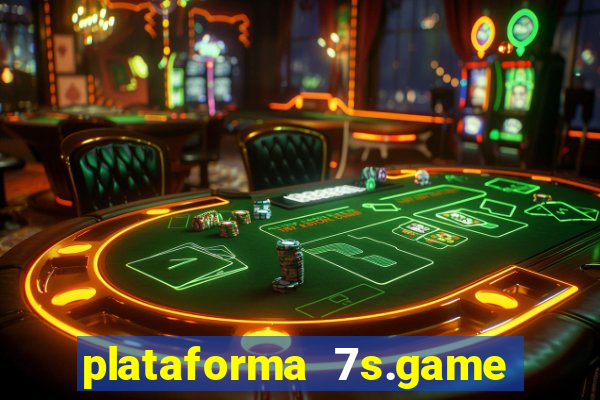 plataforma 7s.game paga mesmo